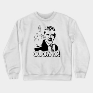 MIDDLE FINGER CUOMO POLITICALLY INCORRECT Crewneck Sweatshirt